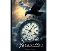 Échos de Versailles Saga Élizabeth Rowen - Béatrix R.W - Books On Demand - broché - Roman
