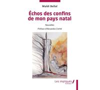Echos des confins de mon pays natal - Maldi Bellal - Les Impliqués - broché - Roman
