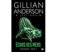 Echos des mers - Earthend - tome 3