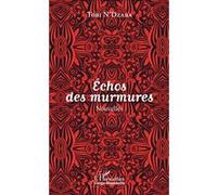 Echos des murmures. Nouvelles Tobi N'dzaba (Auteur)