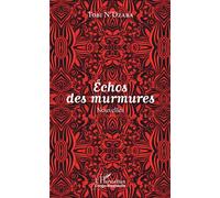 Echos des murmures. Nouvelles - Tobi N'dzaba - L'harmattan - broché - Nouvelles