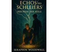 Echos des Schleiers: Der Preis der Seele (Buch 2)