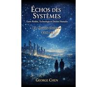 Échos des Systèmes: Entre Réalité, Technologie et Destins Humains