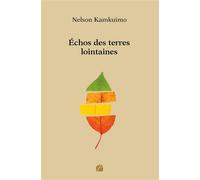 Échos des terres lointaines - Nelson Kamkuimo - Du Pantheon Eds - broché - Poésie