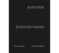 Echos des visages. Museo Lercaro. Ediz. bilingue