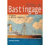 Echos du bastingage Les bateaux de blaise cendrars - Robert Guyon - Apogee - broché - Essai