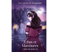 Echos et Murmures : Carnet de Musicals
