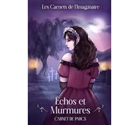 Echos et Murmures : Carnet de Parcs