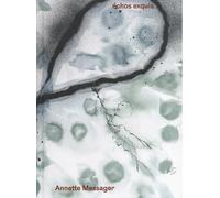 Echos exquis: Annette Messager