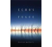 Echos Fugue by Desirae Matherly Desirae Matherly (Auteur)