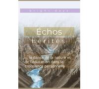 Échos Hérités : La Danse De La Nature Et De L'éducation Dans La Croissance Personnelle