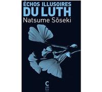 Échos illusoires du luth Sôseki Natsume (Auteur), Hélène Morita (Traduction)