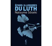 Échos illusoires du luth - Sôseki Natsume - Cambourakis - Poche - Roman