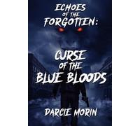 Echos of the Forgotten: Curse of the Blue Bloods