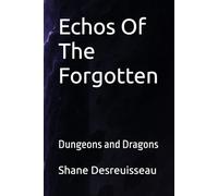 Echos Of The Forgotten: Dungeons and Dragons