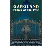 Echo's Of The Past: Gangland