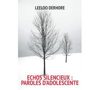 Echos Silencieux : Paroles d'adolescente: Recueil de poèmes