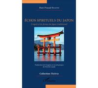 Echos Spirituels Du Japon - L'esprit Et Les Formes Du Japon Traditionnel