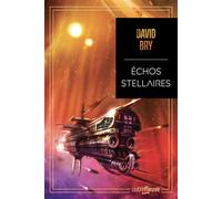 Échos stellaires - David Bry - Fleuve Eds - broché - Roman