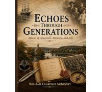 Echos Through Generations: Stories of Ancestors, Memories, and Life