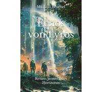 Echos Von Lyros: Reisen Jenseits Des Horizonts