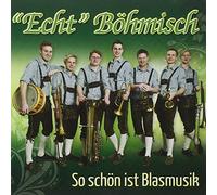Echt Boehmisch - So Schoen Ist Blasmusik-I [Import]