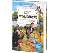 Echt menschlich!: Eine Reise von der Steinzeit bis ins Zeitalter künstlicher Intelligenz - Was uns Menschen so besonders macht - Faszinierendes Sachbuch für Kinder ab 9 Jahren