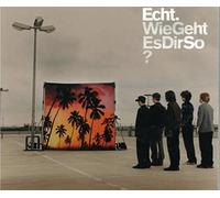 Echt - Wie Geht Es Dir So