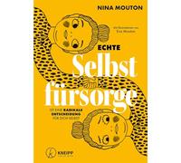 Echte Selbstfürsorge ist eine radikale Entscheidung für dich selbst: Der Bestseller aus Belgien