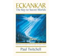 Eckankar: The Key to Secret Worlds