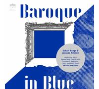 ECKART/AMMON,JAQUES RUNGE - BAROQUE IN BLUE CD NEUF BACH/VIVALDI/DAVIS/PIAZZOLLA