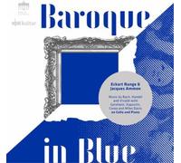 Eckart Runge Eckart Runge & Jacques Ammon: Baroque in Blue (CD) Album