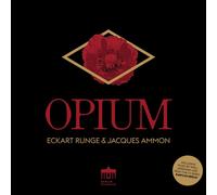 Eckart Runge & Jacques Ammon – Opium – CD