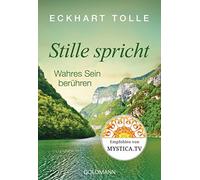 Eckhart Tolle Erika Ifang Stille spricht: Wahres Sein berühren (Relié)