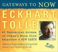 Eckhart Tolle - Gateways to Now
