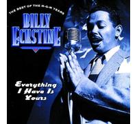 Eckstine, Billy - Everything I Have is Yours: The Best of the MGM Years by Eckstine, Billy (1994) Audio CD
