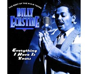 Eckstine, Billy - Everything I Have is Yours: The Best of the MGM Years by Eckstine, Billy (1994) Audio CD