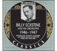 Eckstine Billy & His Orchestra - Billy Eckstine Classics 1946-1947
