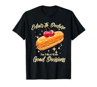 Éclair to Declare, I’m Filled with Good Decisions T-Shirt
