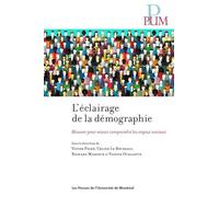 Éclairage de la démographie (L') Mesurer pour mieux comprendre les enjeux sociaux - Collectif - Presses Universite De Montreal - broché - Etude