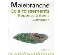 Eclaircissements sur la recherche de la vérité : Réponse à Regis, Annexes