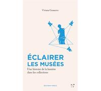 Éclairer les musées - Viviana Gobbato - MkF éditions - broché - Essai