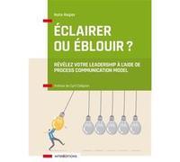Eclairer Ou Éblouir ? - Révélez Votre Leadership À L'aide De Process Communication Model