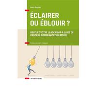 Éclairer ou éblouir ? Révélez votre leadership à l'aide de Process Communication Model - Nate Regier - Intereditions - broché - Etude