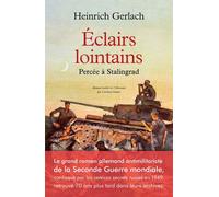 Eclairs lointains Percée à Stalingrad - Heinrich Gerlach - Anne Carriere Eds - broché - Roman