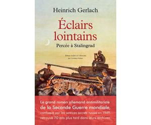 Eclairs lointains Percée à Stalingrad - Heinrich Gerlach - Anne Carriere Eds - broché - Roman