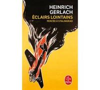 Eclairs lointains - Percée à Stalingrad Heinrich Gerlach (Auteur)