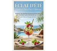 Éclat d’Été: 25 Recettes Rafraîchissantes pour Brûler des Graisses sans Renoncer au Plaisir.