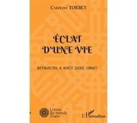 Eclat D'une Vie - Beyrouth, 4 Août 2020, 18h07