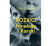 Éclatés. Nireńska et Karski - Ula Ryciak (Buch auf Polnisch)
